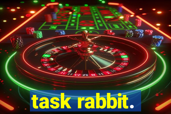 task rabbit.